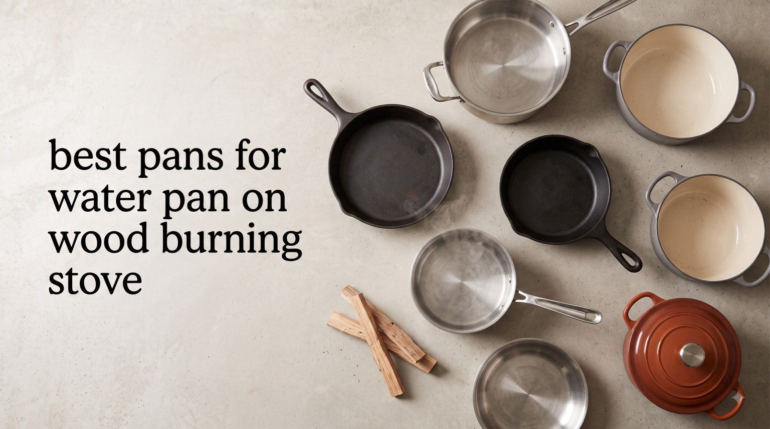 best pans for water pan on wood burning stove