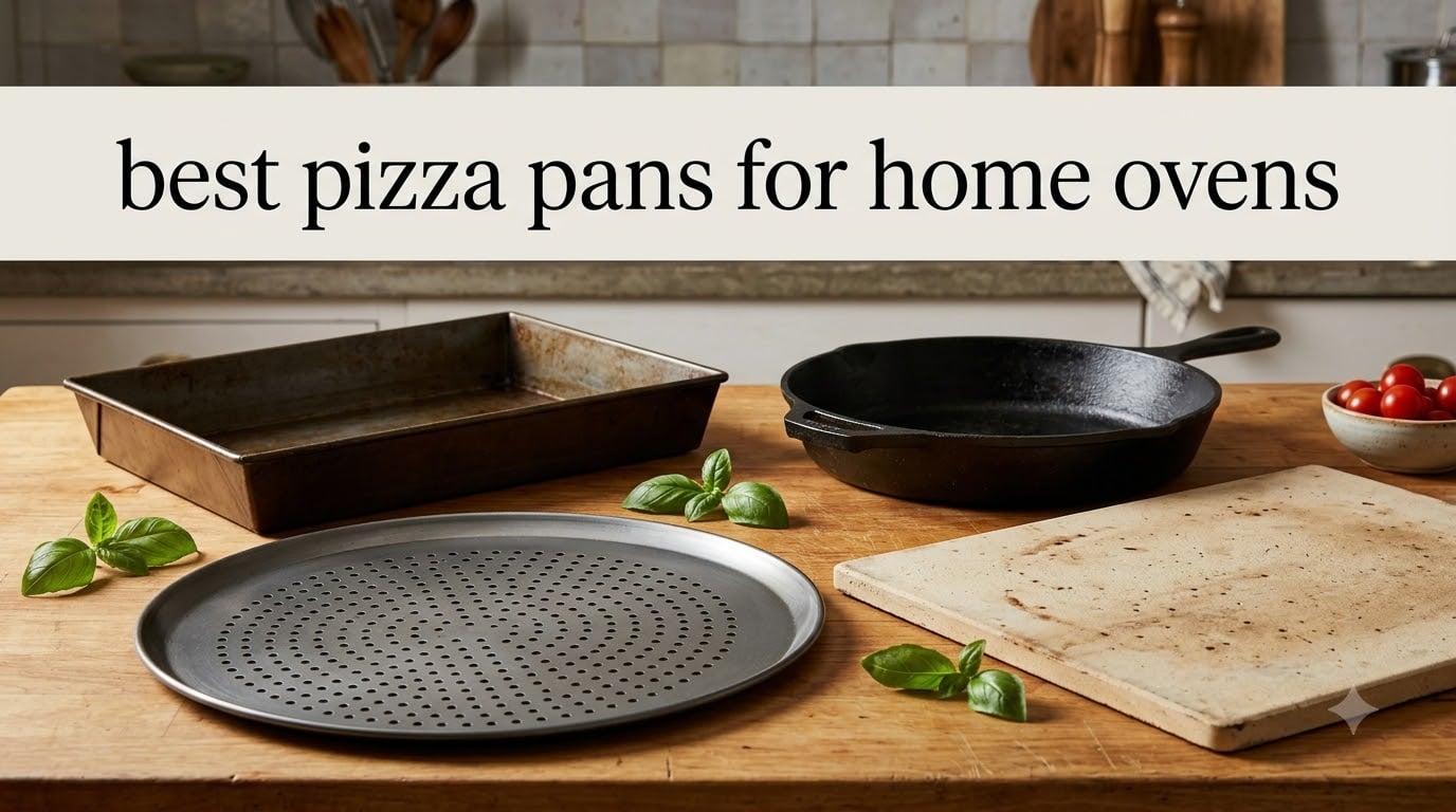 best pizza pans for home ovens