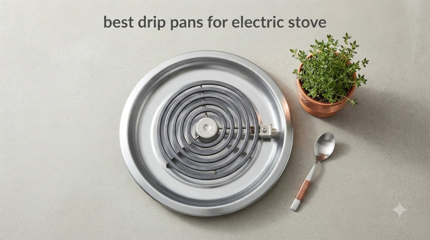 8 Best Drip Pans for Electric Stove (September 2026) Reviewed